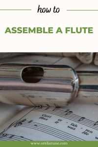 How To Assemble A Flute