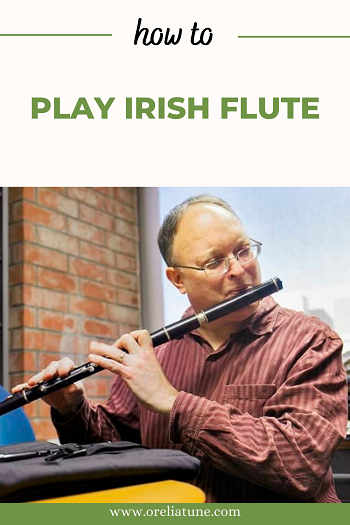How To Play Irish Flute