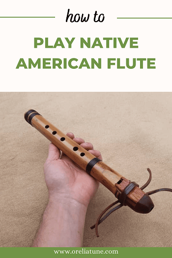 How To Play Native American Flute