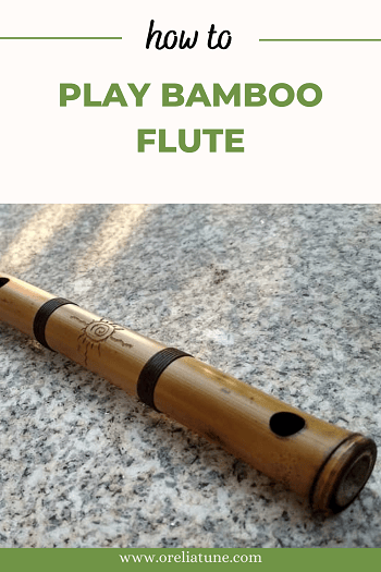 How To Play Bamboo Flute