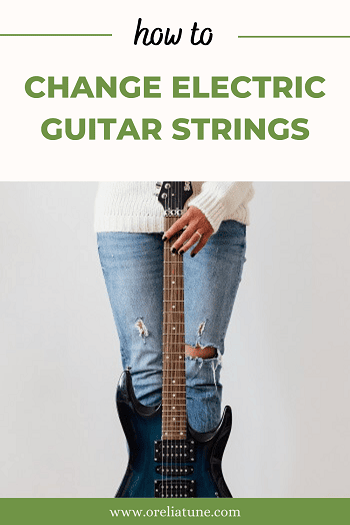 How to Change Electric Guitar Strings